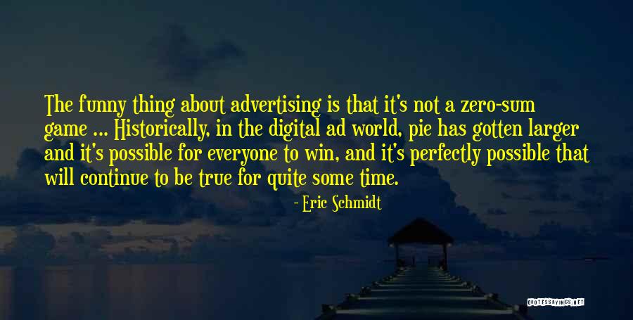 Zero Sum Quotes By Eric Schmidt Zero Sum Quotes By Eric Schmidt