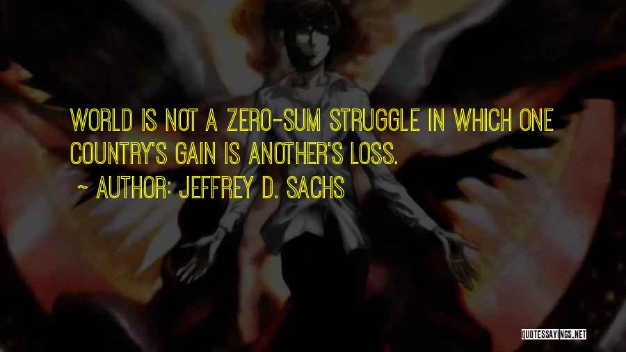Zero Sum Quotes By Jeffrey D. Sachs