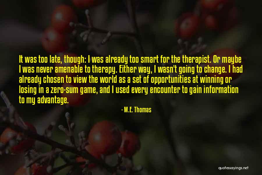 Zero Sum Quotes By M.E. Thomas Zero Sum Quotes By M.E. Thomas