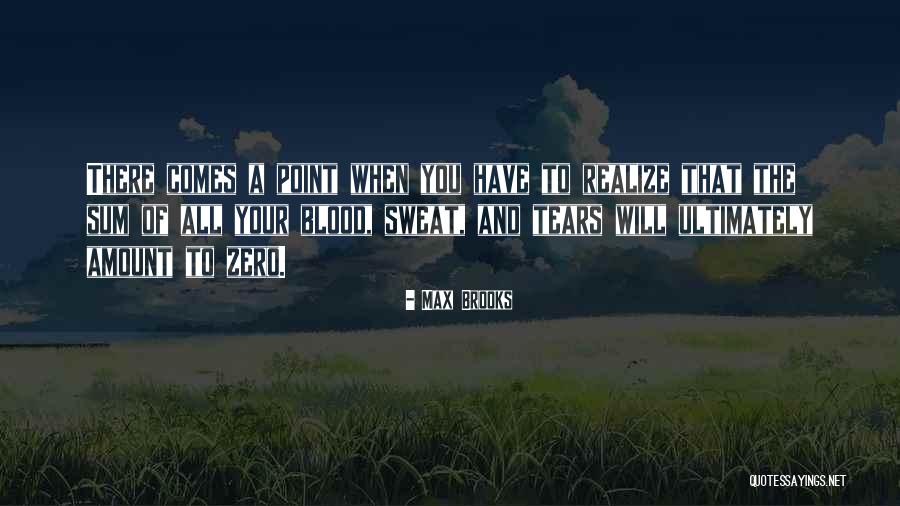 Zero Sum Quotes By Max Brooks