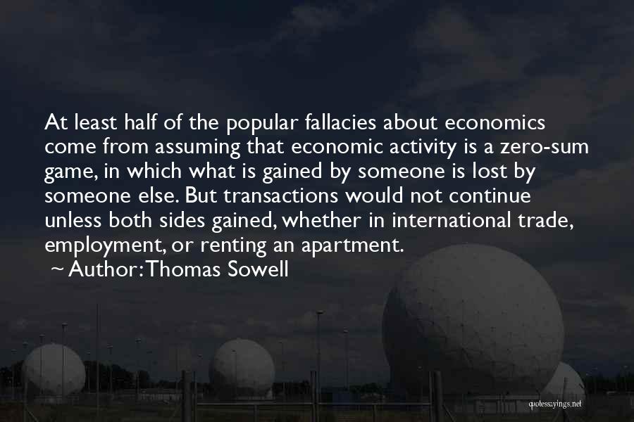 Zero Sum Quotes By Thomas Sowell