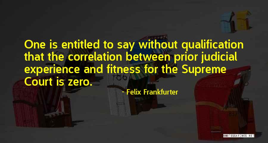Zero To Quotes By Felix Frankfurter Zero To Quotes By Felix Frankfurter