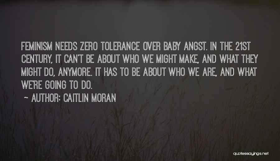Zero Tolerance Quotes By Caitlin Moran
