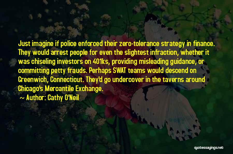 Zero Tolerance Quotes By Cathy O'Neil