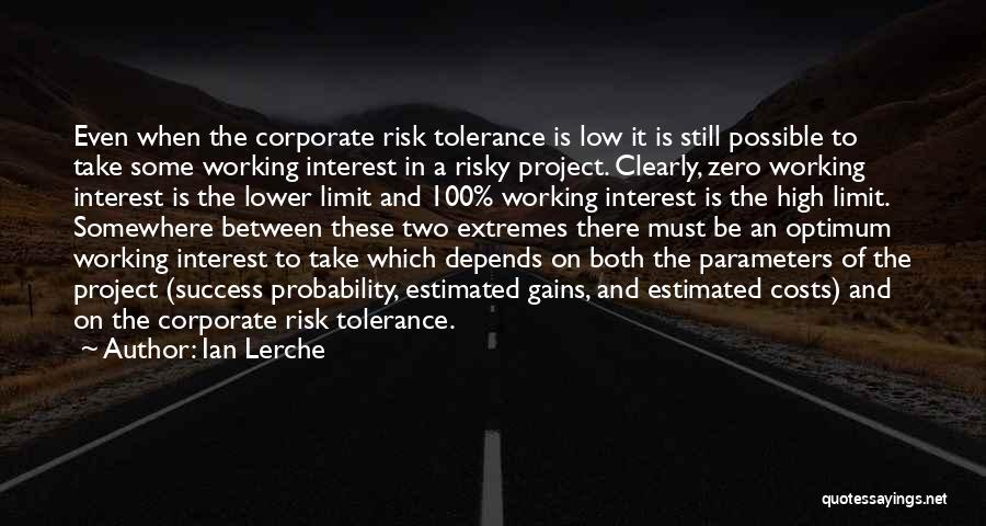 Zero Tolerance Quotes By Ian Lerche