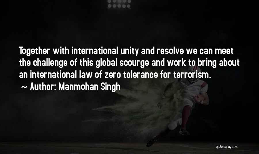 Zero Tolerance Quotes By Manmohan Singh