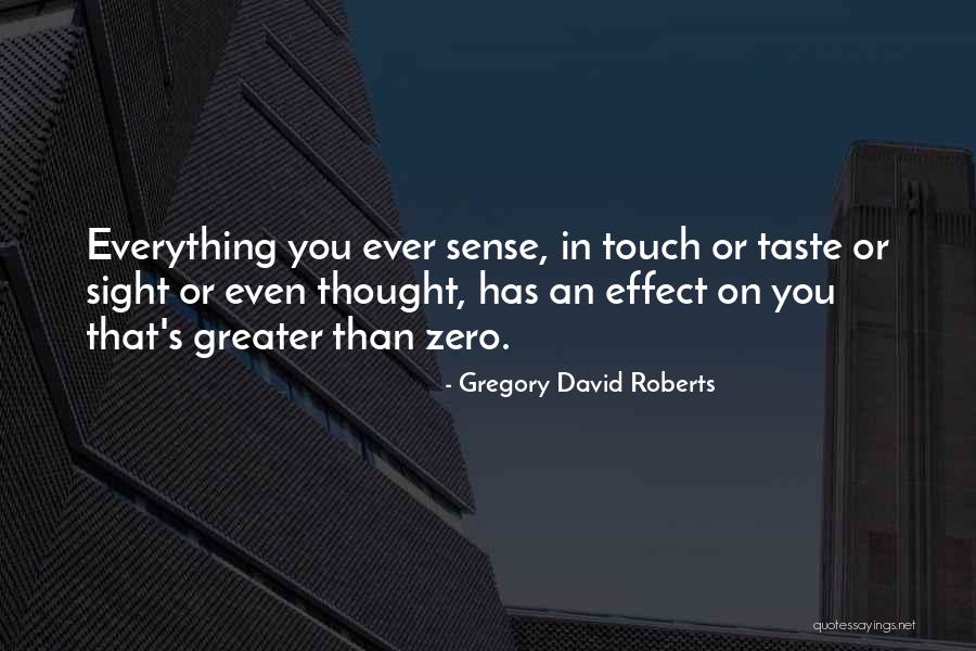 Zero Touch Quotes By Gregory David Roberts Zero Touch Quotes By Gregory David Roberts