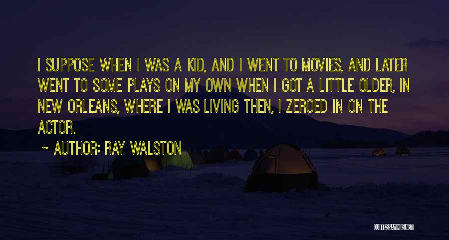 Zeroed Out Quotes By Ray Walston