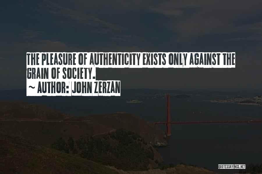 Zerzan Quotes By John Zerzan