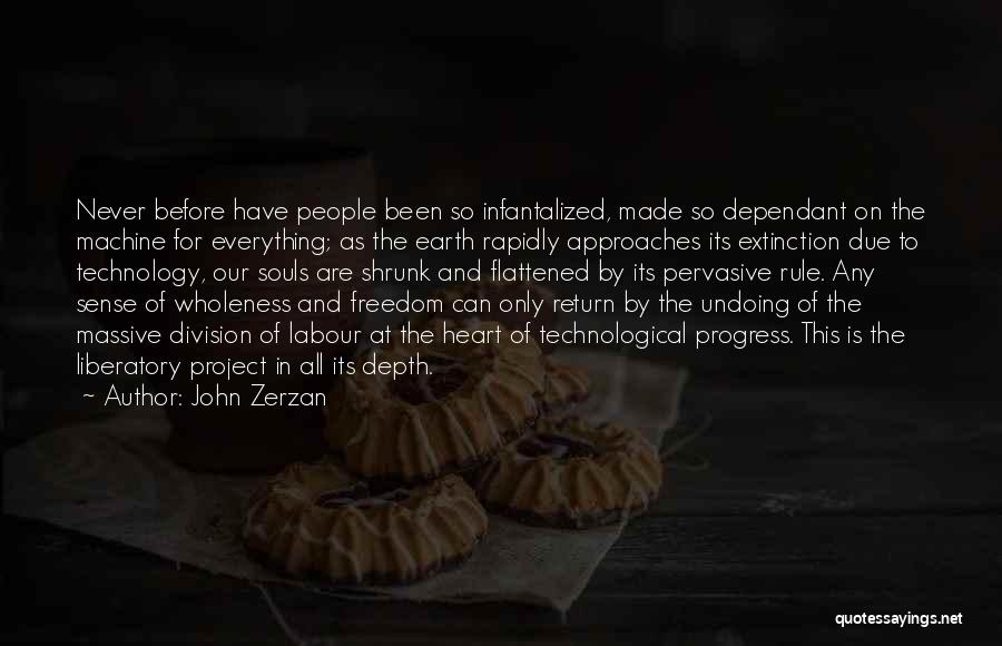 Zerzan Quotes By John Zerzan