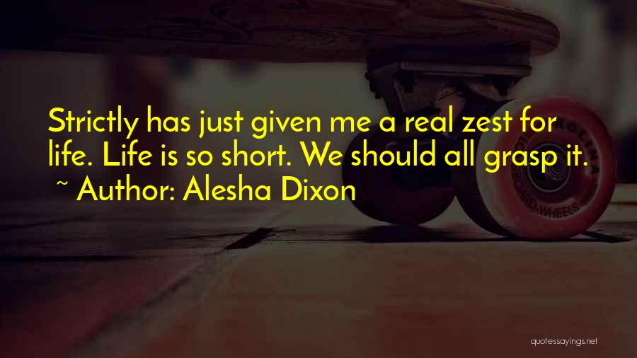 Zest Quotes By Alesha Dixon