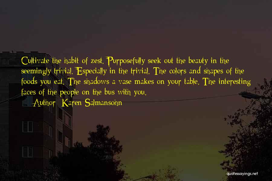 Zest Quotes By Karen Salmansohn