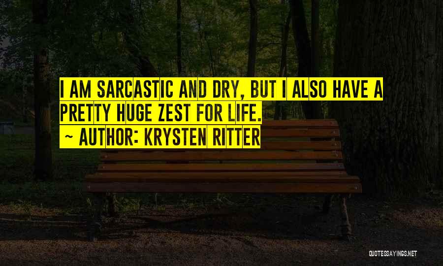 Zest Quotes By Krysten Ritter