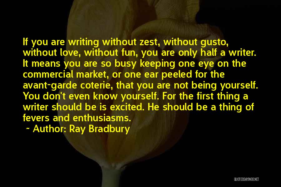 Zest Quotes By Ray Bradbury