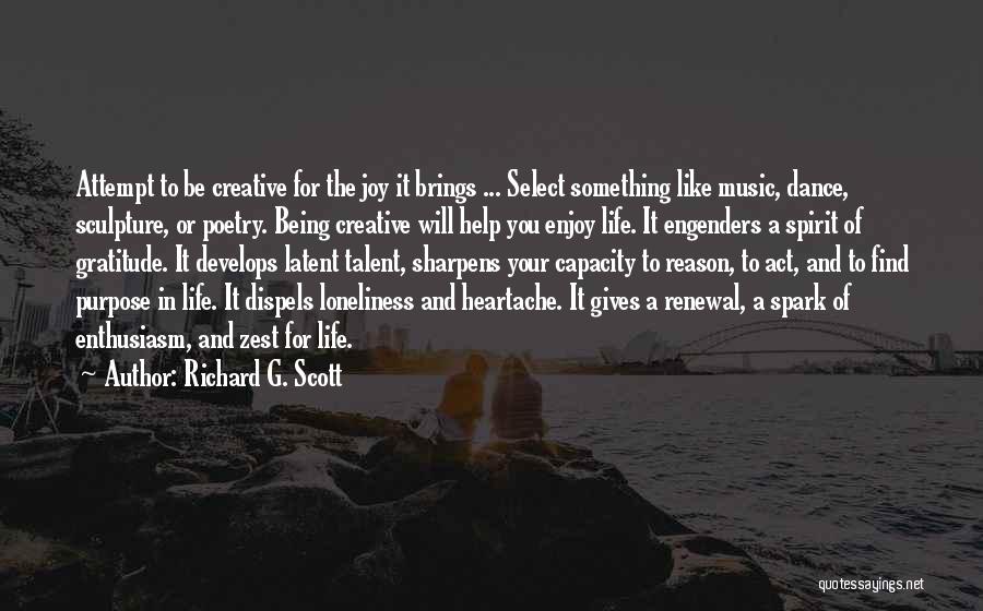 Zest Quotes By Richard G. Scott