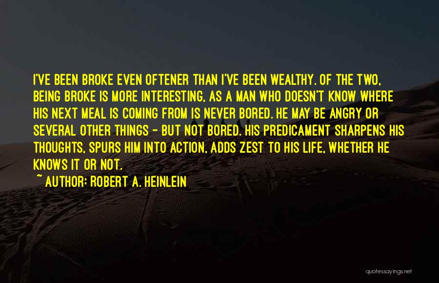 Zest Quotes By Robert A. Heinlein