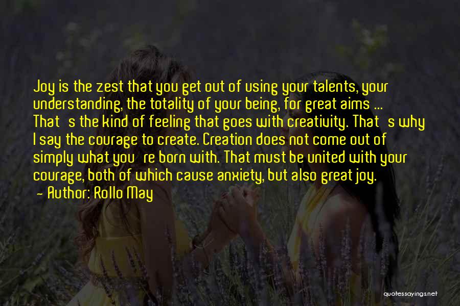 Zest Quotes By Rollo May