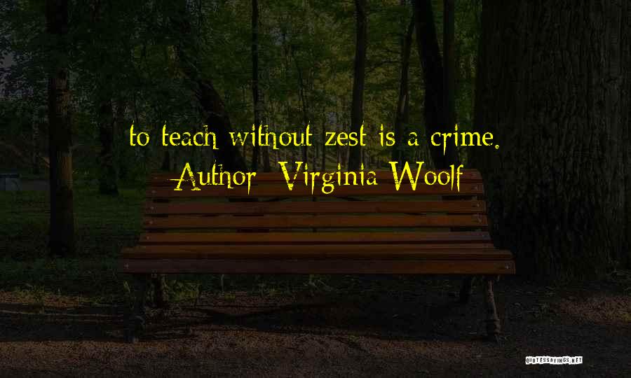 Zest Quotes By Virginia Woolf