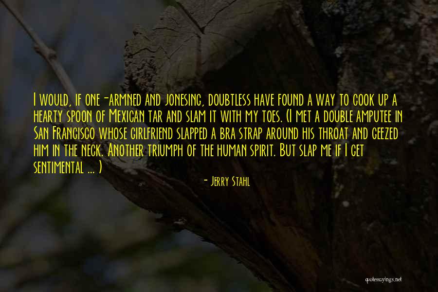 Zeugenaussage Quotes By Jerry Stahl Zeugenaussage Quotes By Jerry Stahl