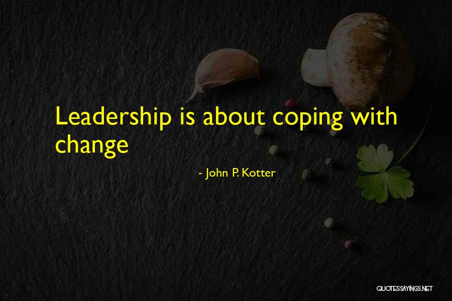 Zeven Anjers Quotes By John P. Kotter