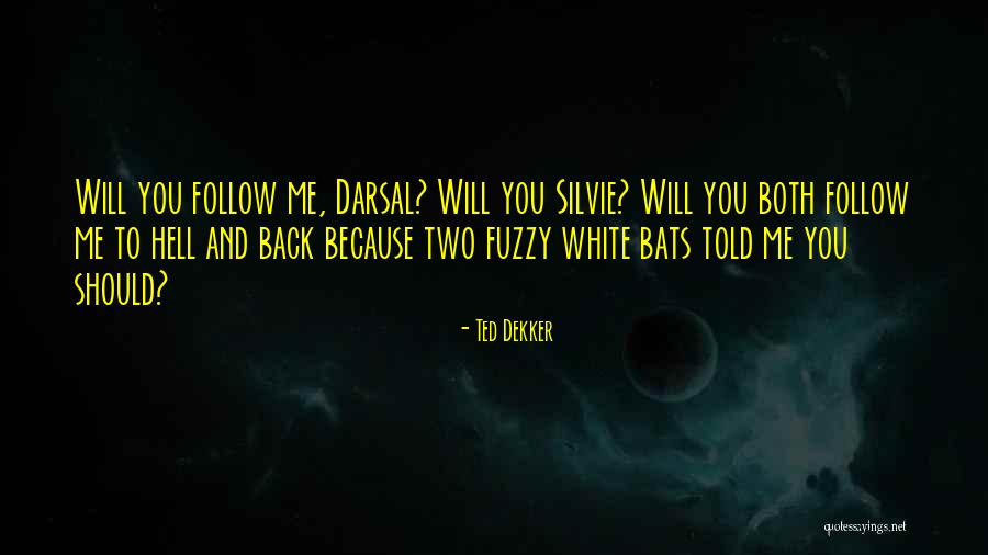 Zevkle Izle Quotes By Ted Dekker Zevkle Izle Quotes By Ted Dekker
