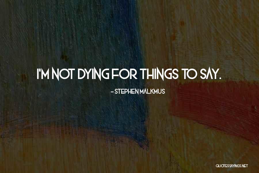 Zevklisohbet Quotes By Stephen Malkmus Zevklisohbet Quotes By Stephen Malkmus