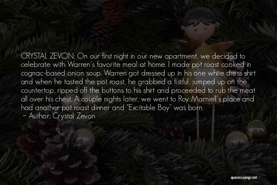 Zevon Quotes By Crystal Zevon