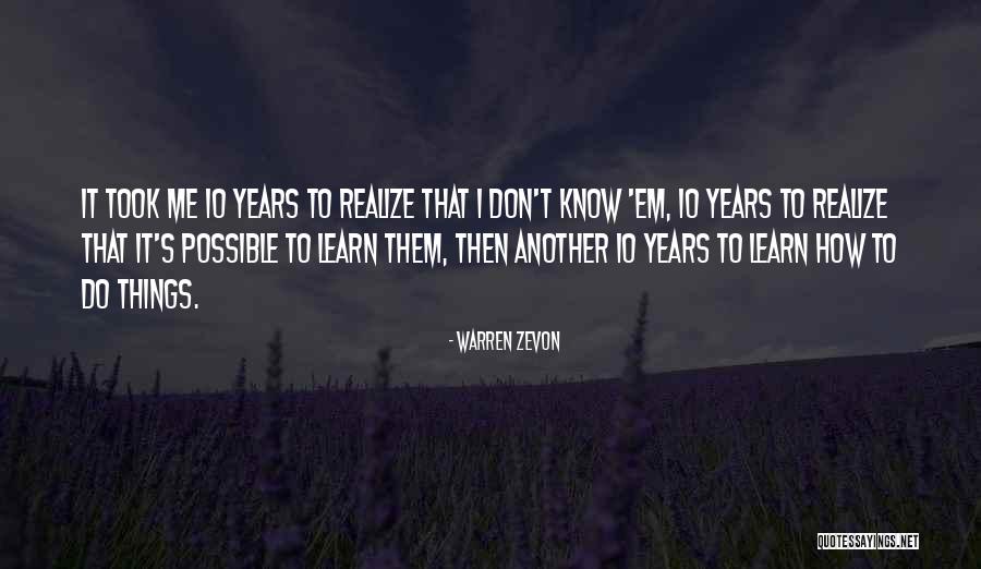 Zevon Warren Quotes By Warren Zevon Zevon Warren Quotes By Warren Zevon