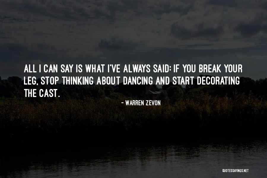 Zevon Warren Quotes By Warren Zevon Zevon Warren Quotes By Warren Zevon