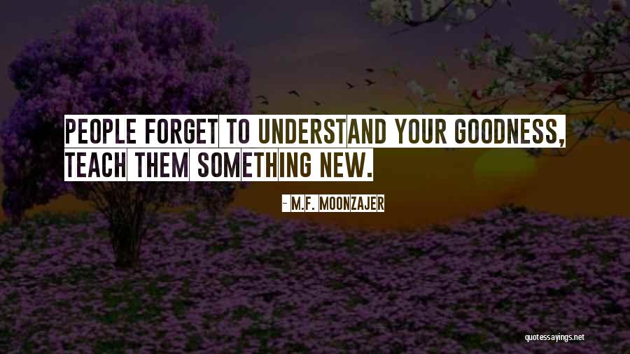 Zeyna Quotes By M.F. Moonzajer Zeyna Quotes By M.F. Moonzajer