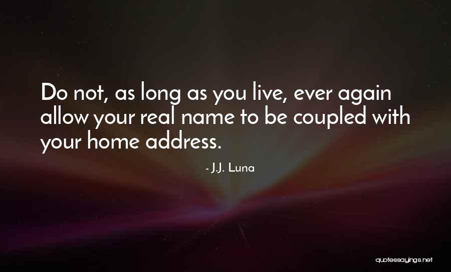 Zezula Snow Quotes By J.J. Luna Zezula Snow Quotes By J.J. Luna
