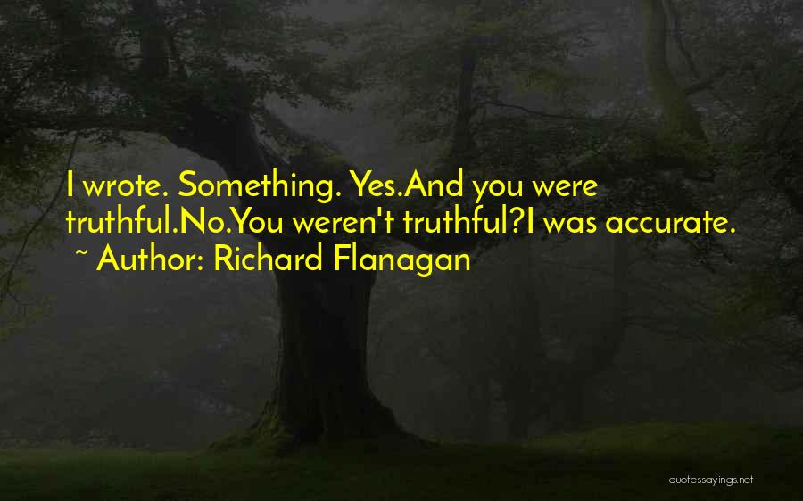 Zg R Ege Nalci Quotes By Richard Flanagan