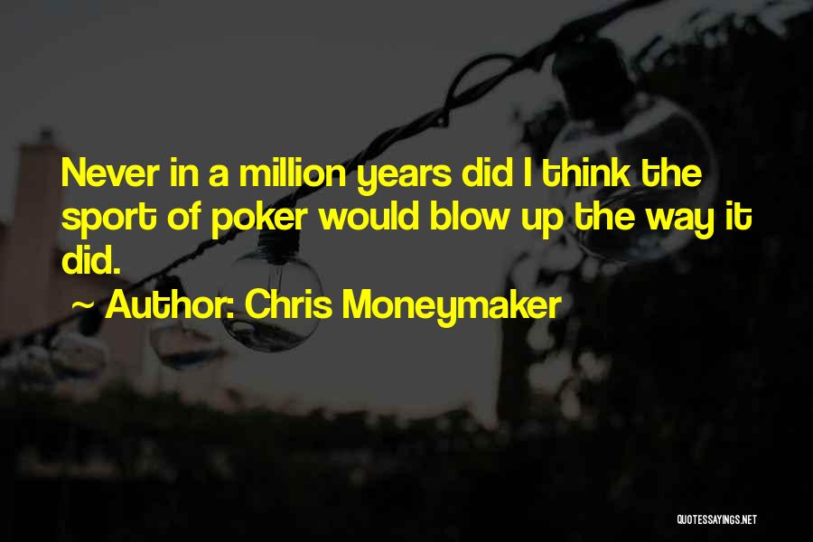 Zg Rl K Ile Ilgili Zdeyisler Quotes By Chris Moneymaker