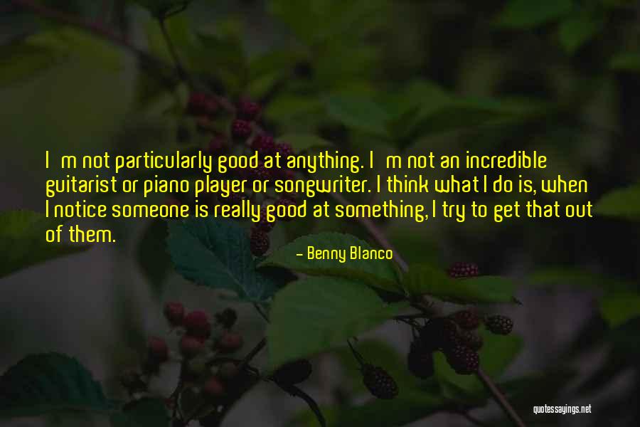 Zgeg Quotes By Benny Blanco Zgeg Quotes By Benny Blanco