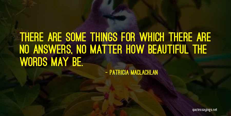Zgomotul Produs Quotes By Patricia MacLachlan Zgomotul Produs Quotes By Patricia MacLachlan