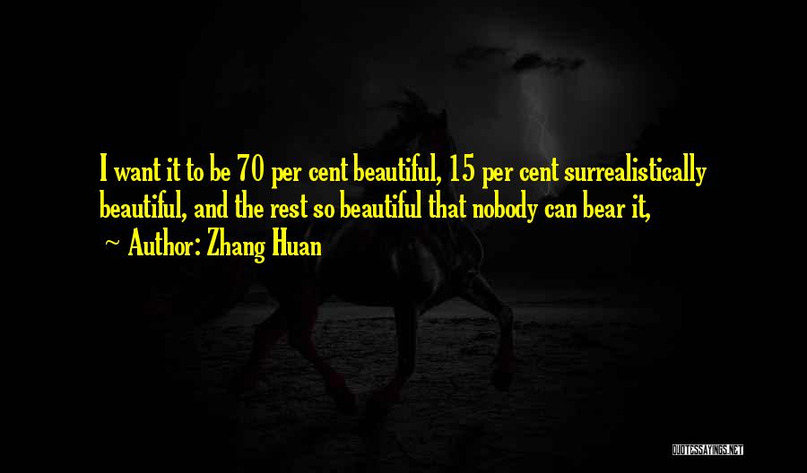 Zhang Huan Quotes 693200