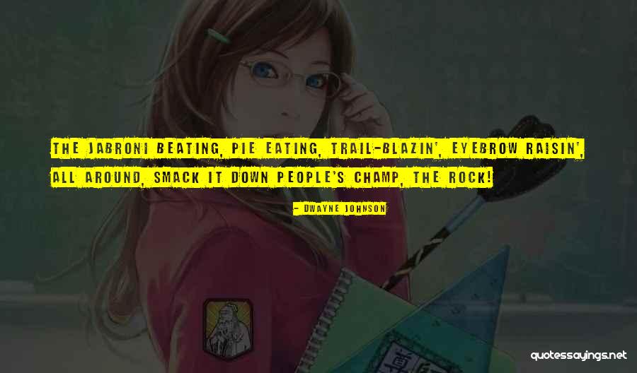 Zhanina Dapi Quotes By Dwayne Johnson Zhanina Dapi Quotes By Dwayne Johnson