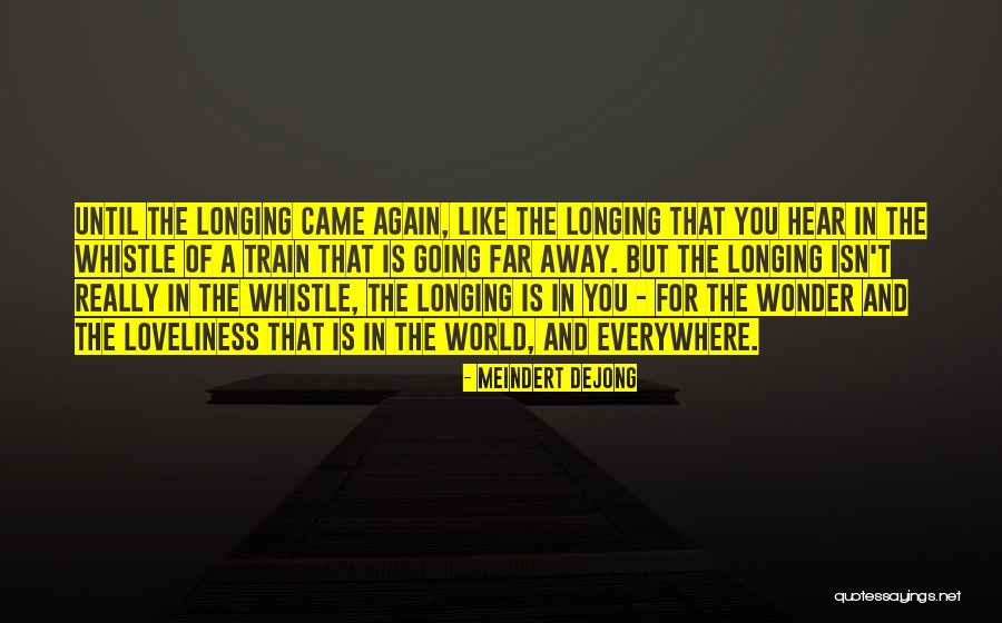 Zhengyuan Lu Quotes By Meindert DeJong Zhengyuan Lu Quotes By Meindert DeJong