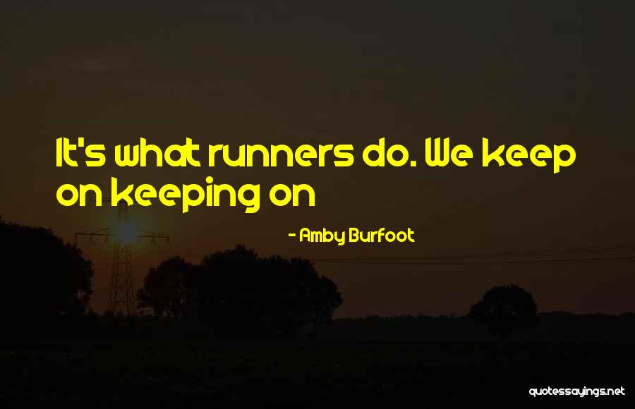 Zhian Quotes By Amby Burfoot Zhian Quotes By Amby Burfoot