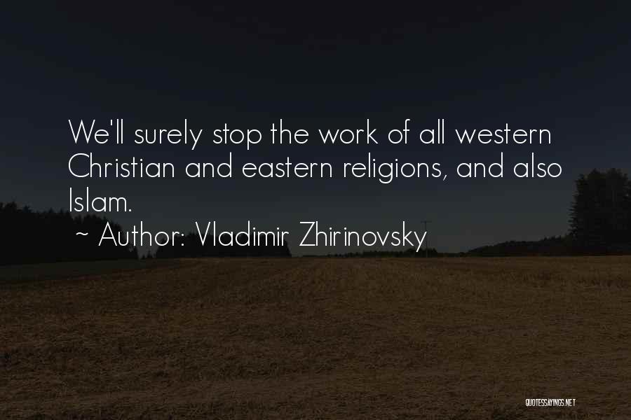 Zhirinovsky Quotes By Vladimir Zhirinovsky