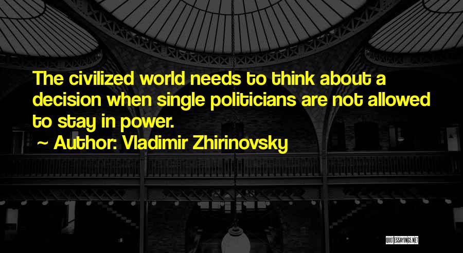 Zhirinovsky Quotes By Vladimir Zhirinovsky