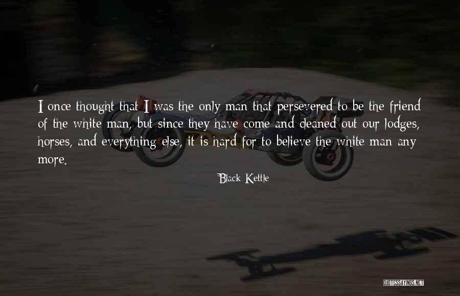 Zhitomir Jews Quotes By Black Kettle Zhitomir Jews Quotes By Black Kettle