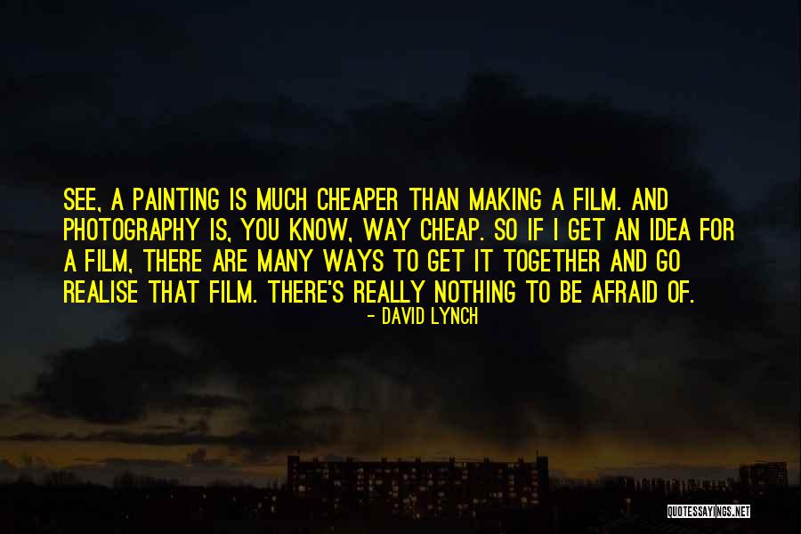 Zhiwudazhan Quotes By David Lynch Zhiwudazhan Quotes By David Lynch