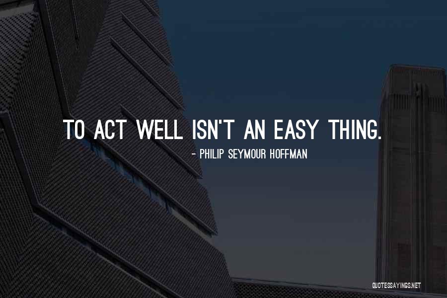 Zhl Dnut Quotes By Philip Seymour Hoffman Zhl Dnut Quotes By Philip Seymour Hoffman