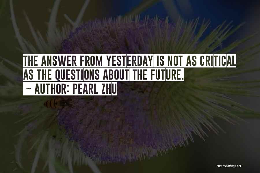 Zhu Quotes By Pearl Zhu