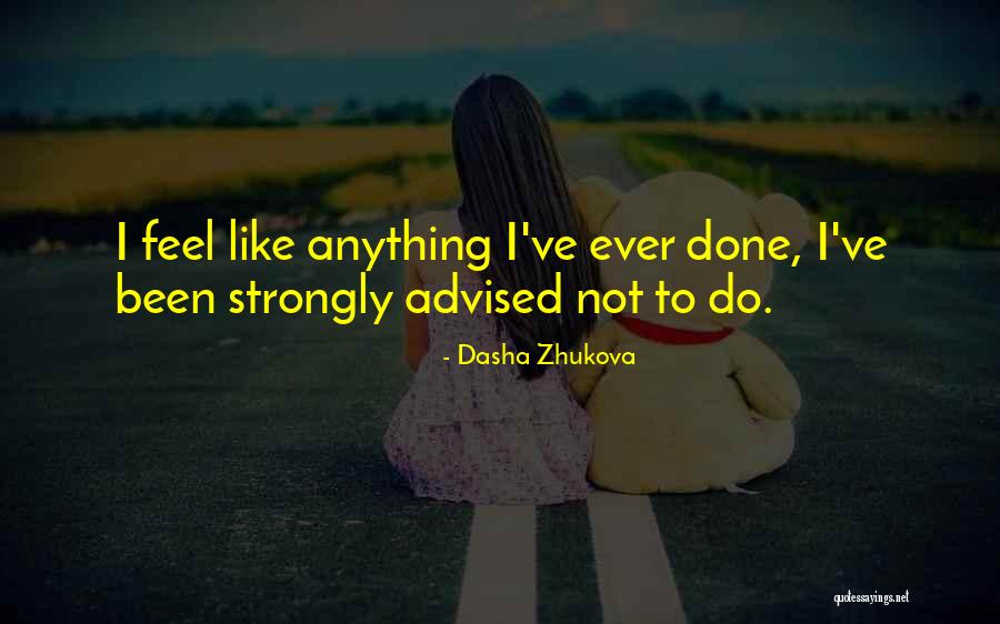 Zhukova Quotes By Dasha Zhukova Zhukova Quotes By Dasha Zhukova
