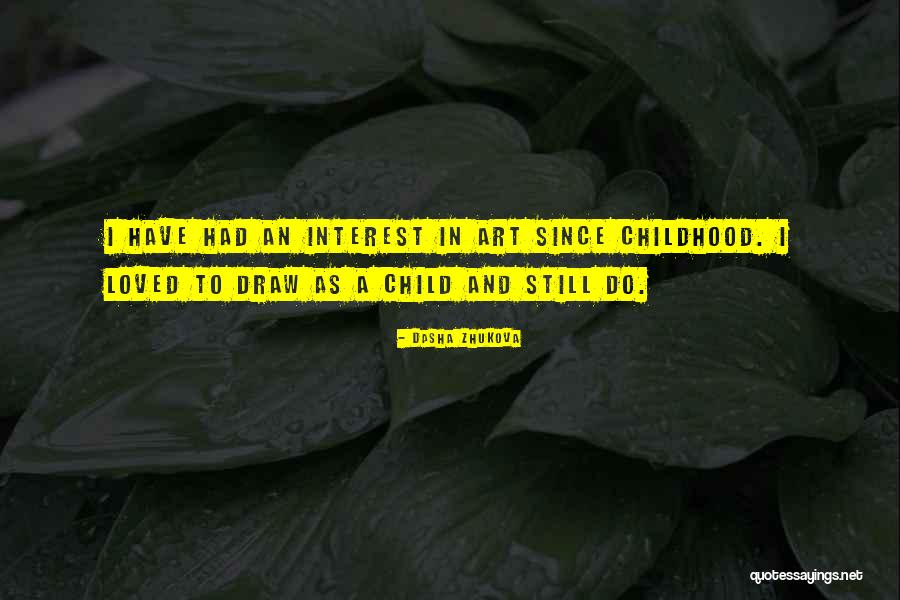 Zhukova Quotes By Dasha Zhukova Zhukova Quotes By Dasha Zhukova