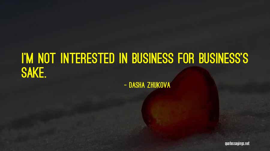 Zhukova Quotes By Dasha Zhukova