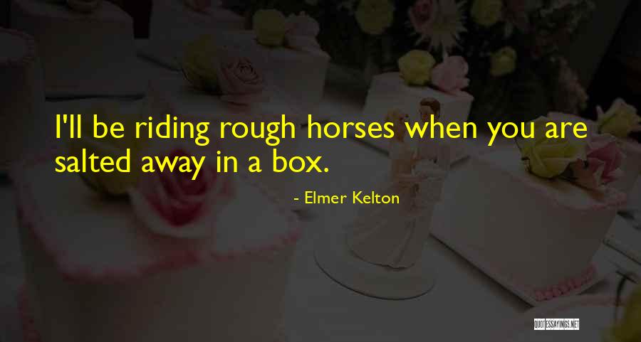 Zhvillimi Embrional Quotes By Elmer Kelton Zhvillimi Embrional Quotes By Elmer Kelton