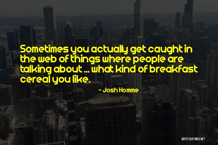 Ziad Al Rahbani Best Quotes By Josh Homme Ziad Al Rahbani Best Quotes By Josh Homme